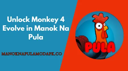 How To Unlock Monkey 4 Evolve In Manok Na Pula?